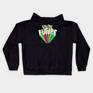 It's The Future fun Tshirt Design Kids Hoodie